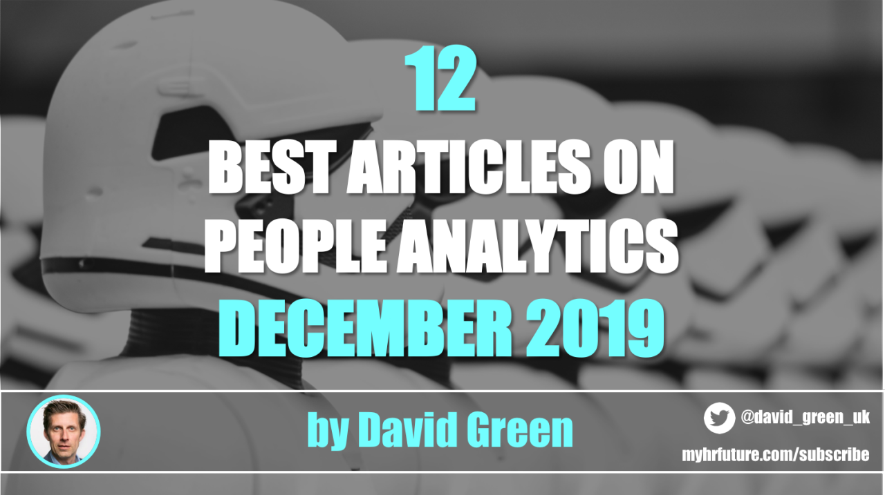The best HR & People Analytics articles of December 2019 from David Green